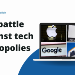 The battle against tech monopolies